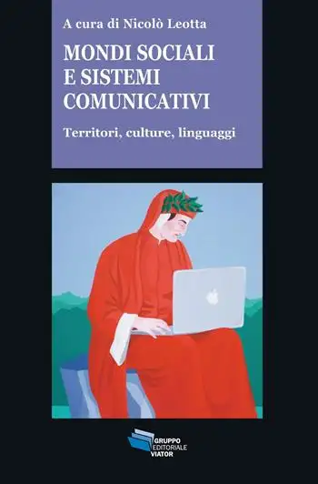 Mondi sociali e sistemi comunicativi. Territori, culture, linguaggi