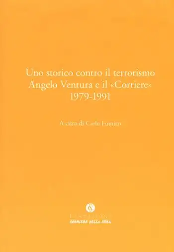 Uno storico contro il terrorismo. Angelo Ventura e il «Corriere» (1979-1991)