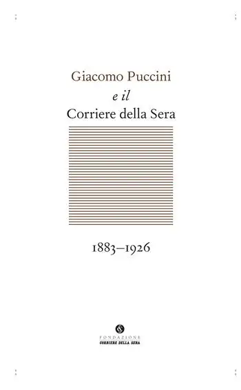 Giacomo Puccini e il Corriere della Sera 1883-1926