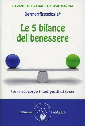 Le 5 bilance del benessere. Dermoriflessologia