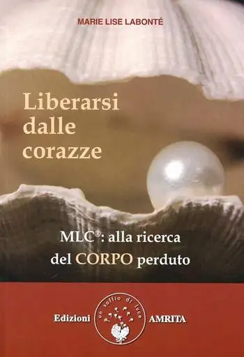 Liberarsi dalle corazze. Alla ricerca del corpo perduto